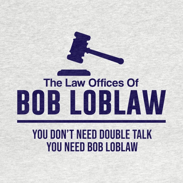 The Lasw Offices of Bob Loblaw by Periaz